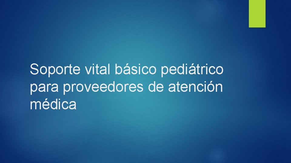 Soporte vital básico pediátrico para proveedores de atención médica 