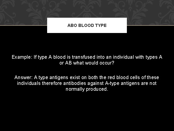 Abo Type Example BLOOD TYPES BLOOD TYPE TRANSFUSION The circulatory system