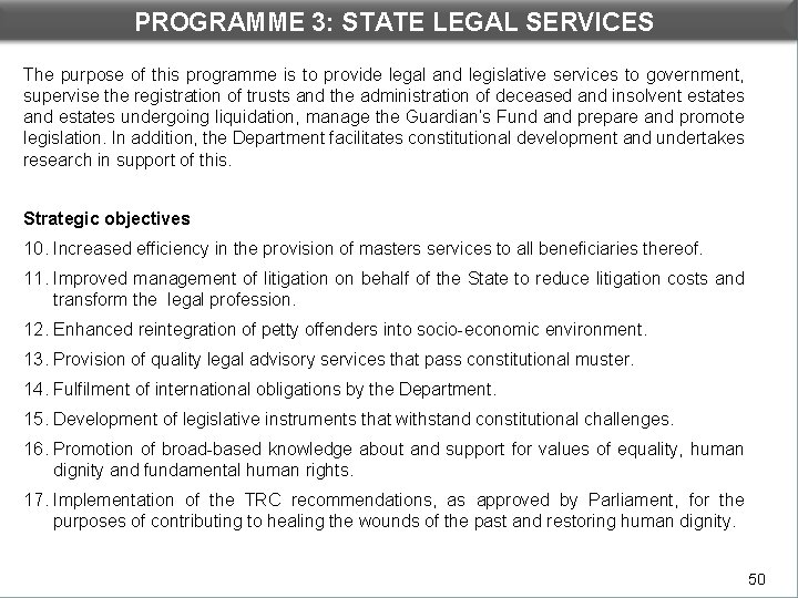 PROGRAMME 3: STATE LEGAL SERVICES DEPARTMENTAL PERFORMANCE: PROGRAMME 3 The purpose of this programme