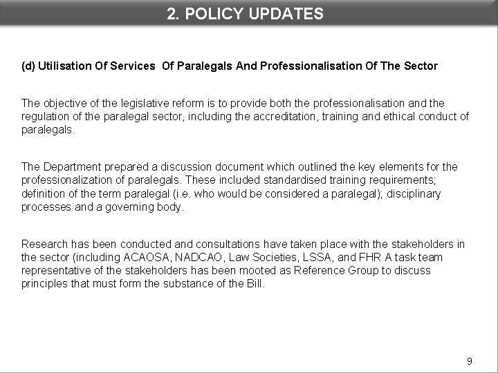 1. INTRODUCTION 2. POLICY UPDATES (d) Utilisation Of Services Of Paralegals And Professionalisation Of