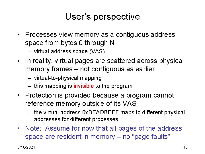 User’s perspective • Processes view memory as a contiguous address space from bytes 0