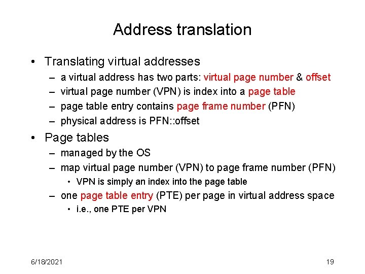 Address translation • Translating virtual addresses – – a virtual address has two parts: