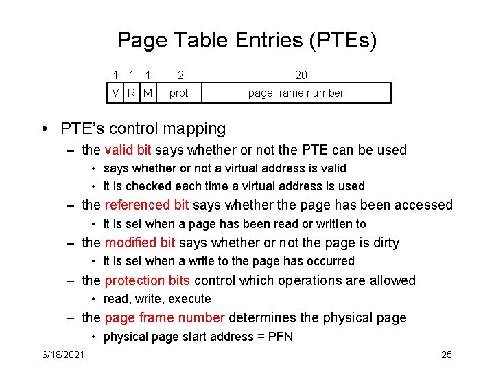 Page Table Entries (PTEs) 1 1 1 2 V R M prot 20 page