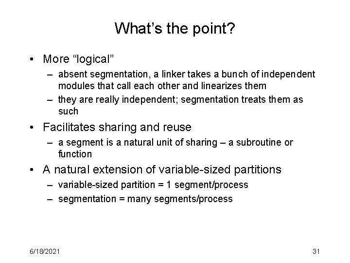 What’s the point? • More “logical” – absent segmentation, a linker takes a bunch