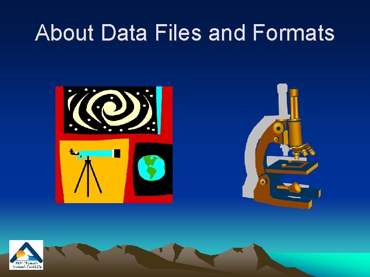 About Data Files and Formats 