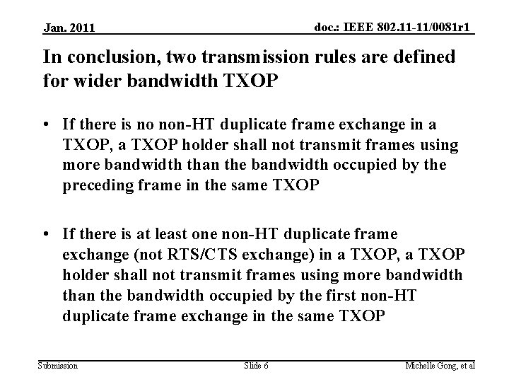 doc. : IEEE 802. 11 -11/0081 r 1 Jan. 2011 In conclusion, two transmission