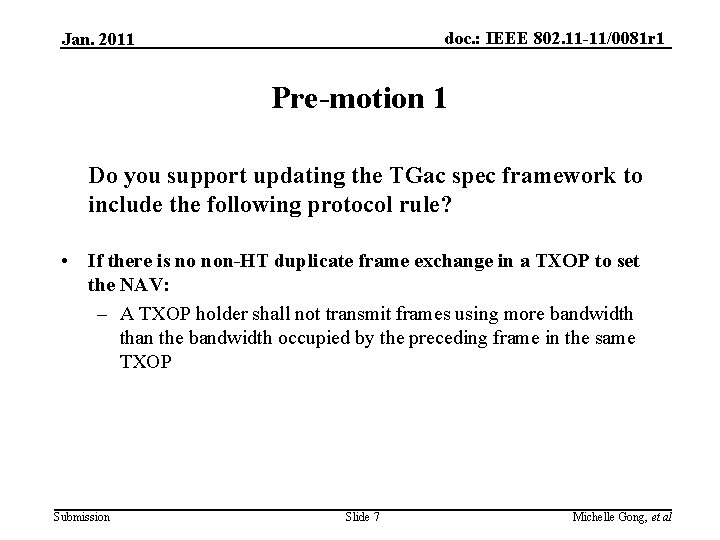 doc. : IEEE 802. 11 -11/0081 r 1 Jan. 2011 Pre-motion 1 Do you