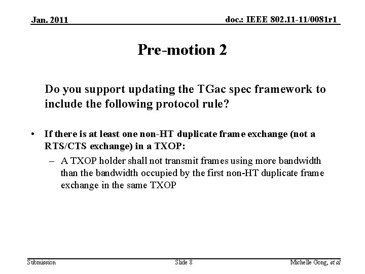 doc. : IEEE 802. 11 -11/0081 r 1 Jan. 2011 Pre-motion 2 Do you