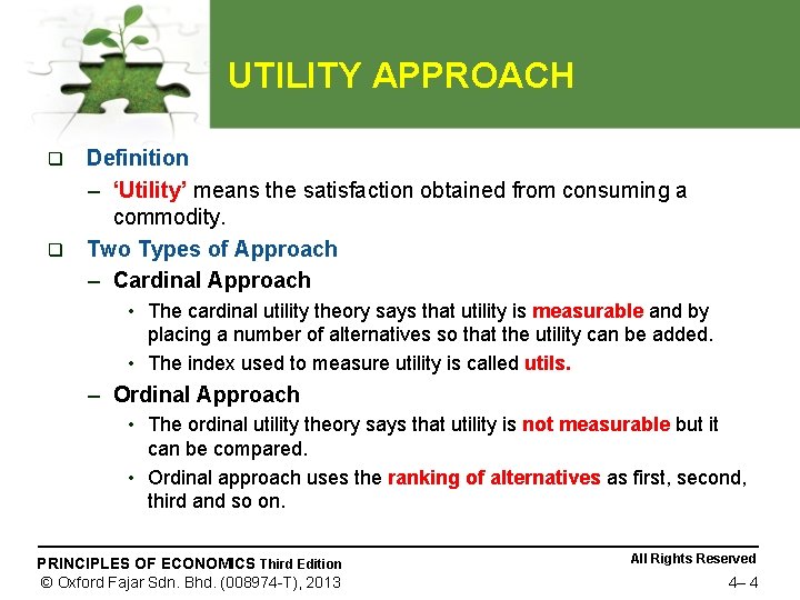 UTILITY APPROACH q q Definition – ‘Utility’ means the satisfaction obtained from consuming a