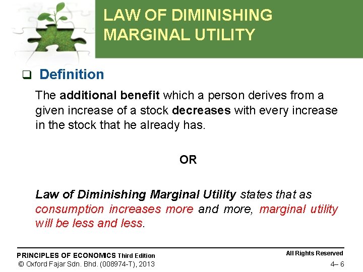 LAW OF DIMINISHING MARGINAL UTILITY q Definition The additional benefit which a person derives