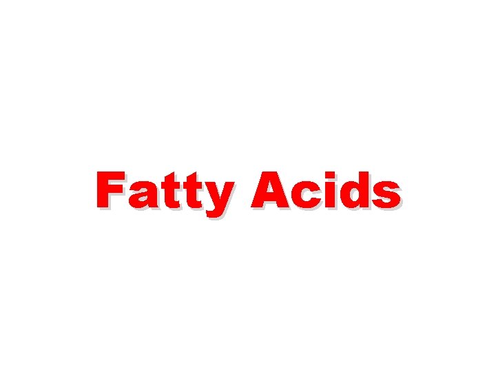 Fatty Acids 