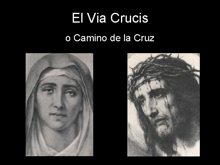 El Via Crucis o Camino de la Cruz 