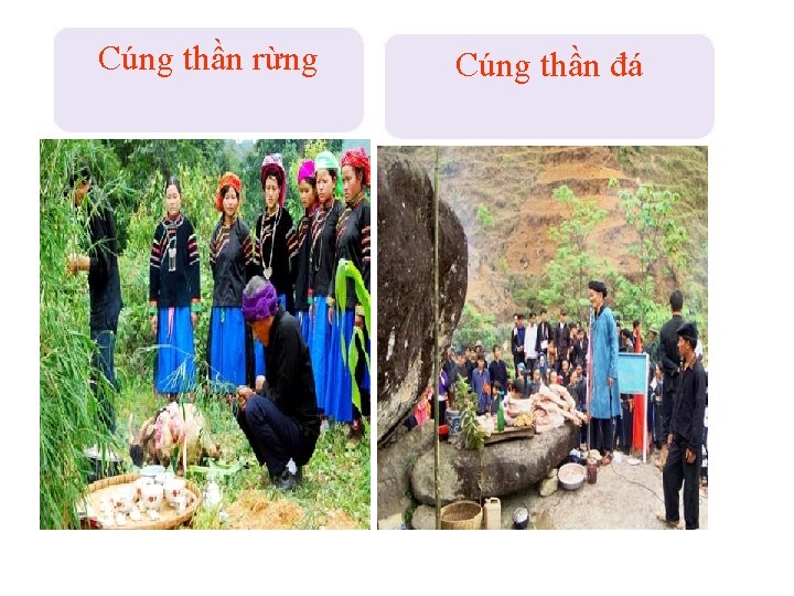 Cúng thần rừng Cúng thần đá 