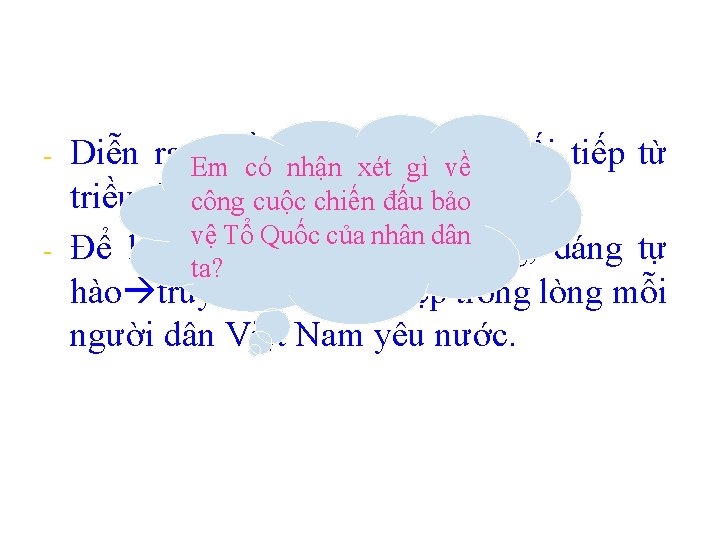 - - Diễn ra Em ở hầu hết các thếvềkỉ nối tiếp từ có