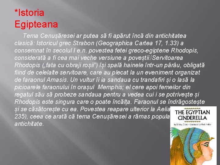 *Istoria Egipteana Tema Cenușăresei ar putea să fi apărut încă din antichitatea clasică: Istoricul