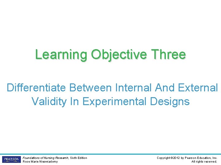 Learning Objective Three Differentiate Between Internal And External Validity In Experimental Designs Foundations of