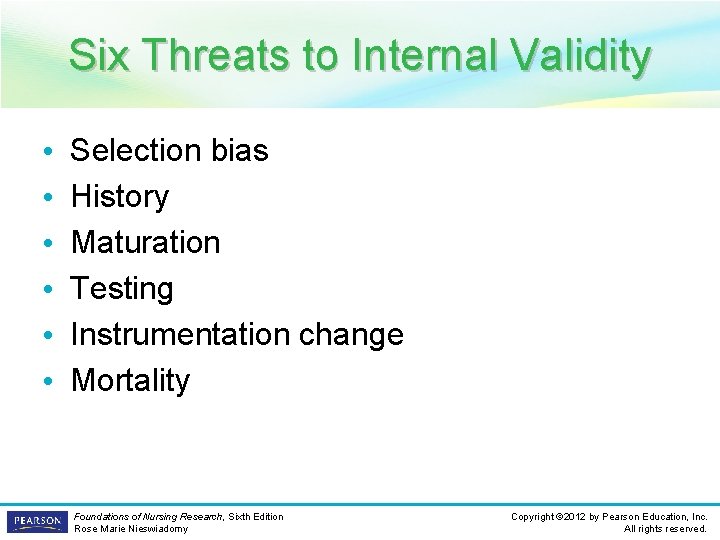 Six Threats to Internal Validity • • • Selection bias History Maturation Testing Instrumentation