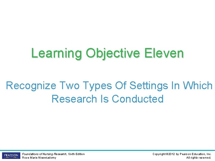 Learning Objective Eleven Recognize Two Types Of Settings In Which Research Is Conducted Foundations