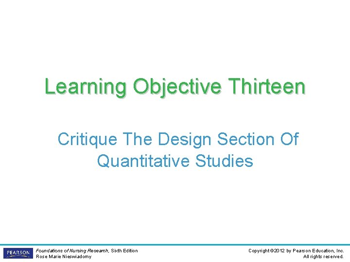 Learning Objective Thirteen Critique The Design Section Of Quantitative Studies Foundations of Nursing Research,