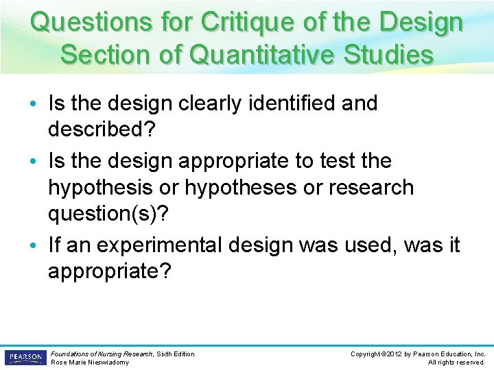 Questions for Critique of the Design Section of Quantitative Studies • Is the design