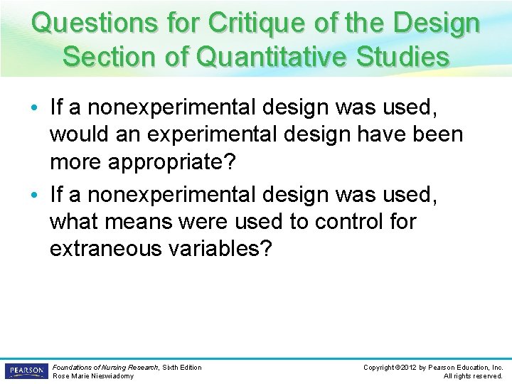 Questions for Critique of the Design Section of Quantitative Studies • If a nonexperimental