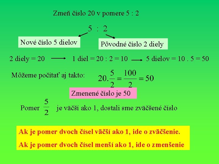 Zmeň číslo 20 v pomere 5 : 2 Nové číslo 5 dielov 2 diely