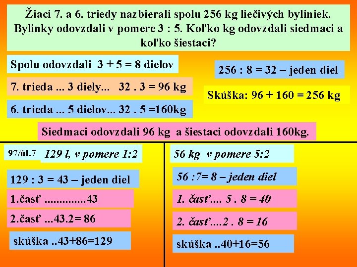 Žiaci 7. a 6. triedy nazbierali spolu 256 kg liečivých byliniek. Bylinky odovzdali v