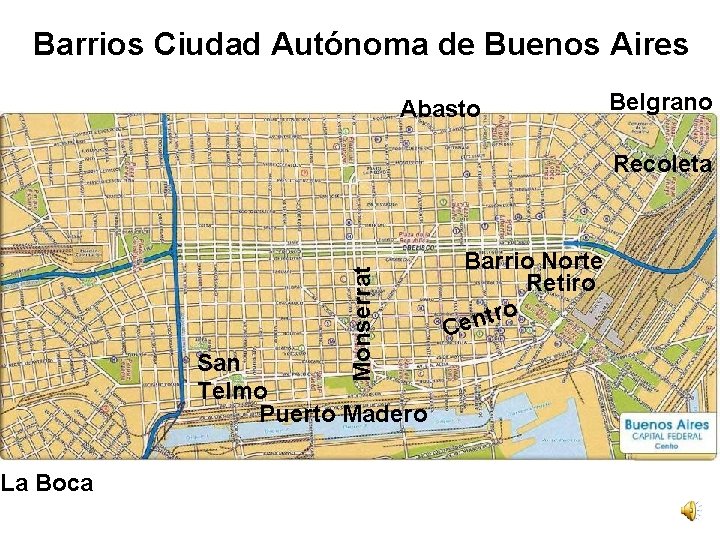 Barrios Ciudad Autónoma de Buenos Aires La Boca Abasto Belgrano Monserrat Recoleta San Telmo