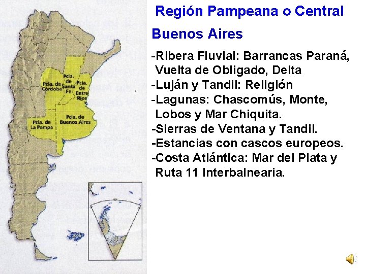 Región Pampeana o Central Buenos Aires -Ribera Fluvial: Barrancas Paraná, Vuelta de Obligado, Delta