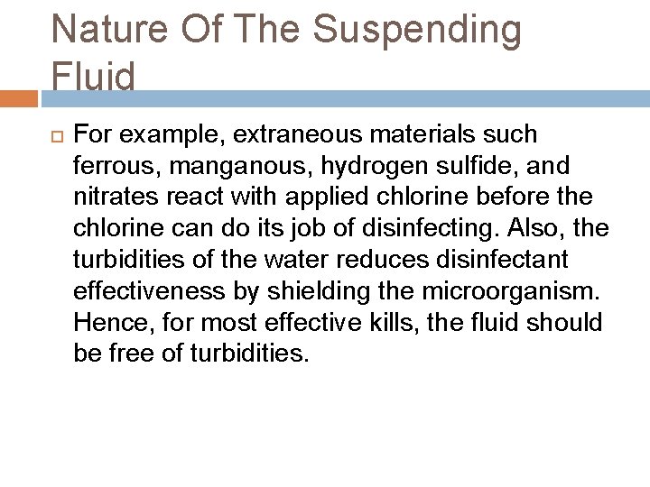 Nature Of The Suspending Fluid For example, extraneous materials such ferrous, manganous, hydrogen sulfide,