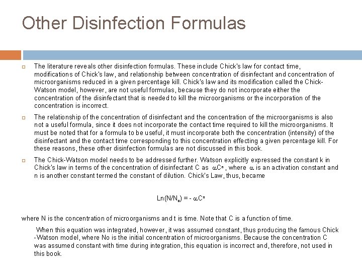 Other Disinfection Formulas The literature reveals other disinfection formulas. These include Chick's law for