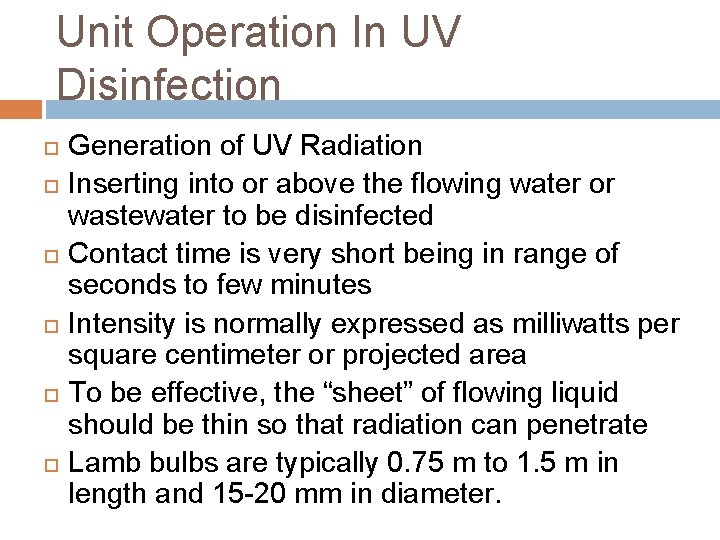 Unit Operation In UV Disinfection Generation of UV Radiation Inserting into or above the