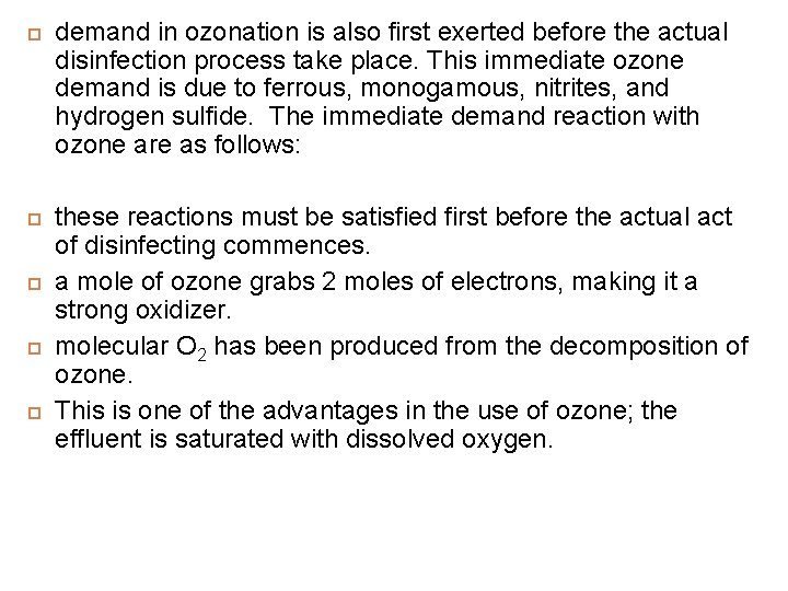 demand in ozonation is also first exerted before the actual disinfection process take