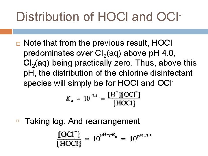Distribution of HOCl and OCl Note that from the previous result, HOCI predominates over