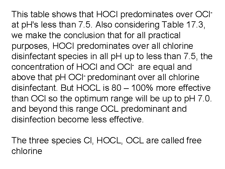 This table shows that HOCI predominates over OClat p. H's less than 7. 5.