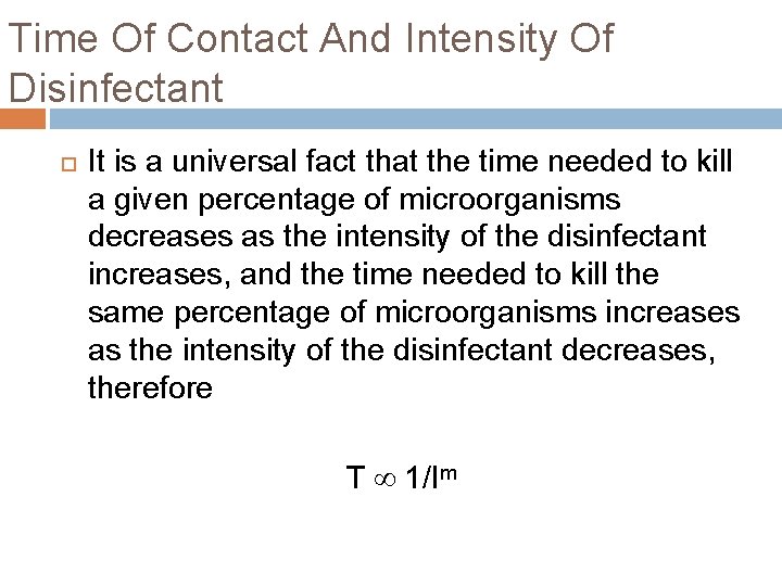 Time Of Contact And Intensity Of Disinfectant It is a universal fact that the