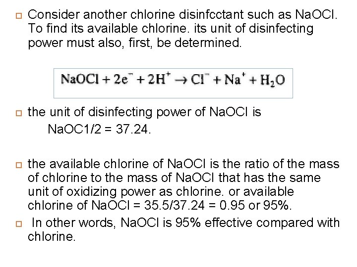  Consider another chlorine disinfcctant such as Na. OCI. To find its available chlorine.