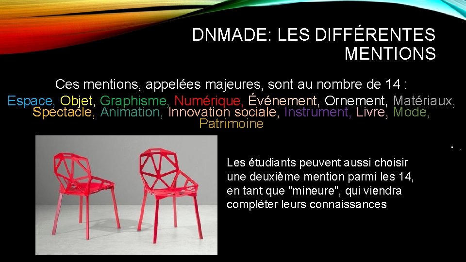 DNMADE: LES DIFFÉRENTES MENTIONS Ces mentions, appelées majeures, sont au nombre de 14 :