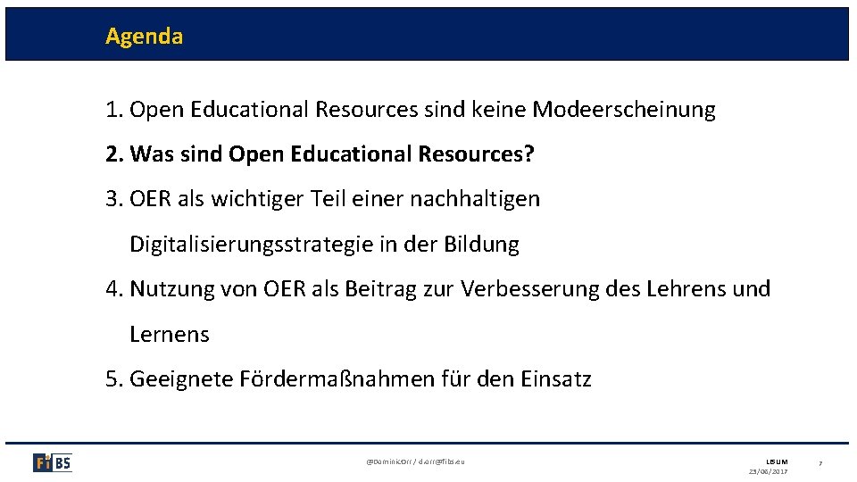 Agenda 1. Open Educational Resources sind keine Modeerscheinung 2. Was sind Open Educational Resources?