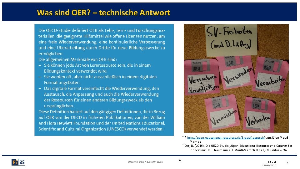 Was sind OER? – technische Antwort * * http: //open-educational-resources. de/5 rs-auf-deutsch/ von Jöran