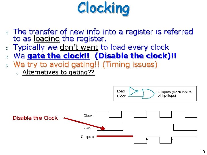 Clocking o o The transfer of new info into a register is referred to Clocking o o The transfer of new info into a register is referred to
