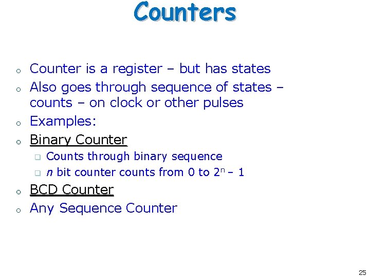 Counters o o Counter is a register – but has states Also goes through Counters o o Counter is a register – but has states Also goes through