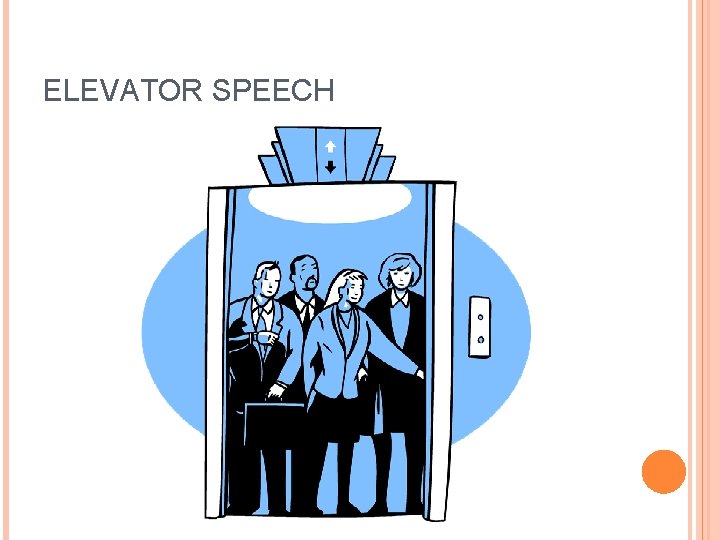 ELEVATOR SPEECH 