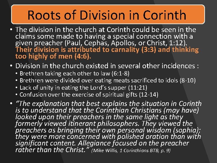 Roots of Division in Corinth • The division in the church at Corinth could