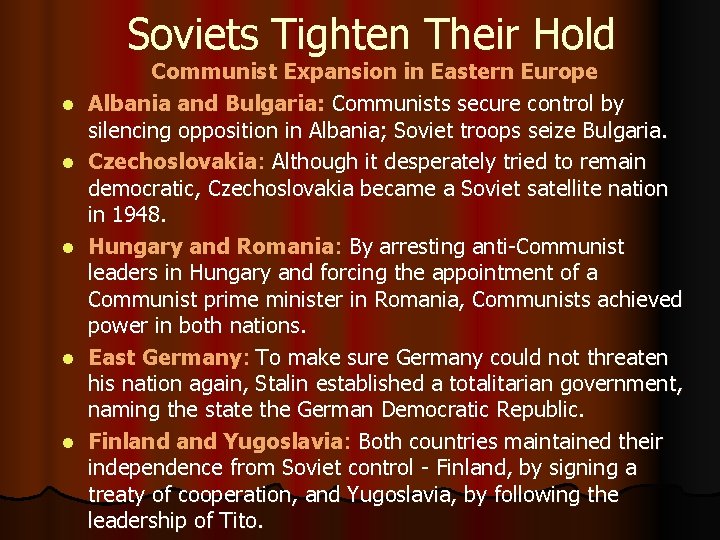 Soviets Tighten Their Hold l l l Communist Expansion in Eastern Europe Albania and