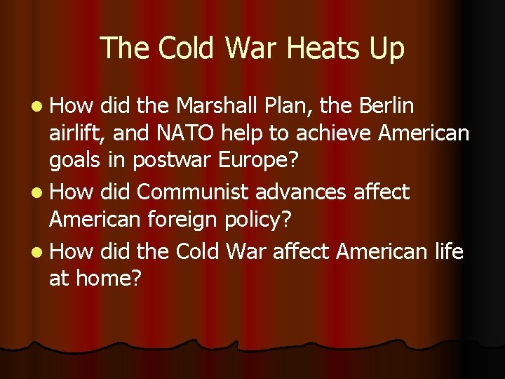 The Cold War Heats Up l How did the Marshall Plan, the Berlin airlift,