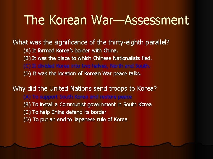 The Korean War—Assessment What was the significance of the thirty-eighth parallel? (A) It formed