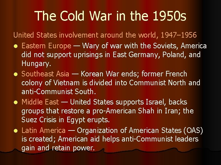 The Cold War in the 1950 s United States involvement around the world, 1947–