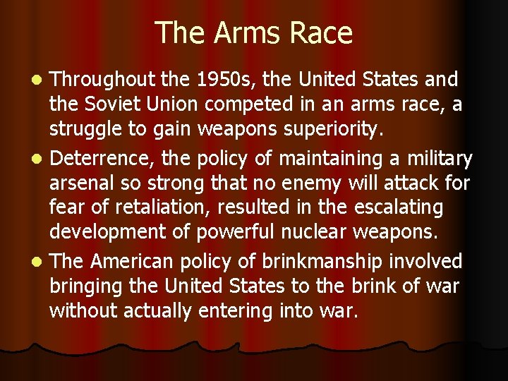 The Arms Race Throughout the 1950 s, the United States and the Soviet Union