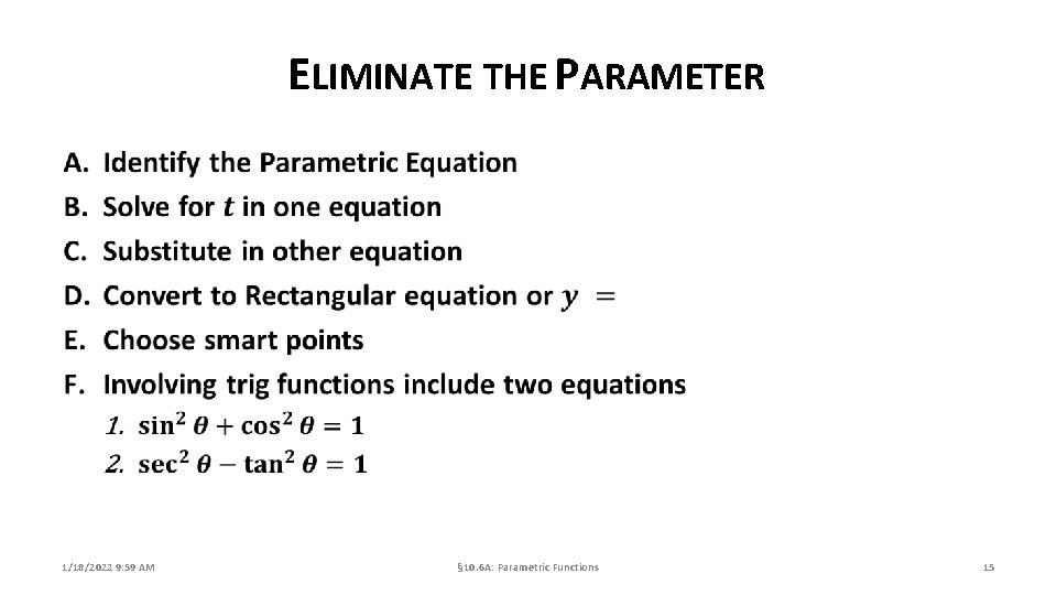 ELIMINATE THE PARAMETER 1/18/2022 9: 59 AM § 10. 6 A: Parametric Functions 15